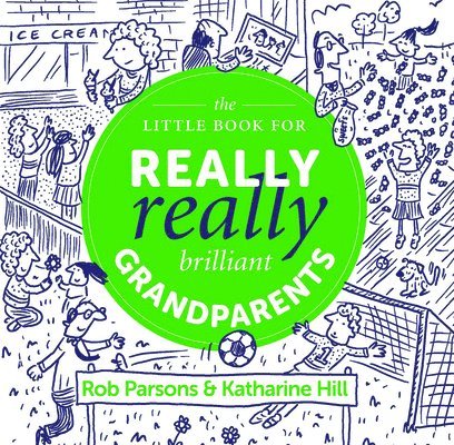 The Little Book for Really Really Brilliant Grandparents 1