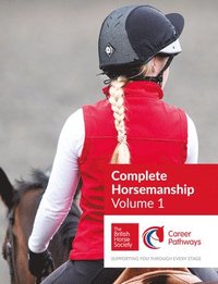 bokomslag BHS Complete Horsemanship: Volume 1