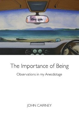 John Cairney - Importance of Being, Häftad