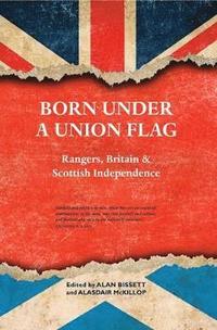 bokomslag Born Under a Union Flag