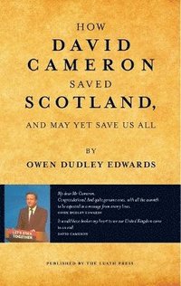 bokomslag How David Cameron Saved Scotland