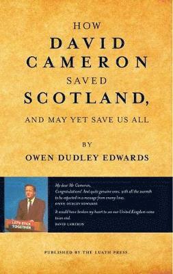 bokomslag How David Cameron Saved Scotland