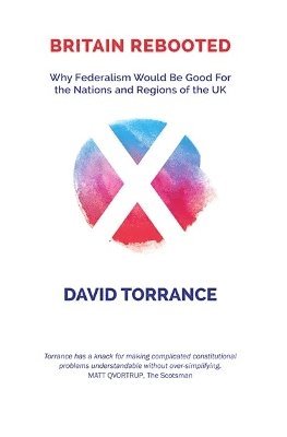 David Torrance - Britain Rebooted, Häftad