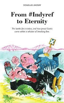 bokomslag From #Indyref to Eternity