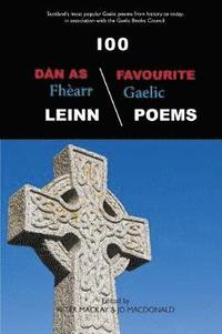 bokomslag 100 Dan As Fhearr Leinn / 100 Favourite Gaelic Poems [Large Print]