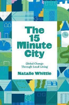 Natalie Whittle - 15-Minute City, Häftad