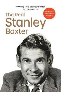 bokomslag The Real Stanley Baxter