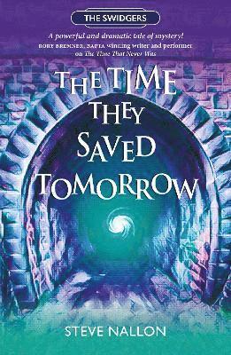 bokomslag The Time They Saved Tomorrow