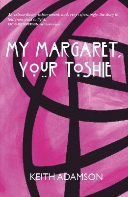 bokomslag My Margaret, Your Toshie