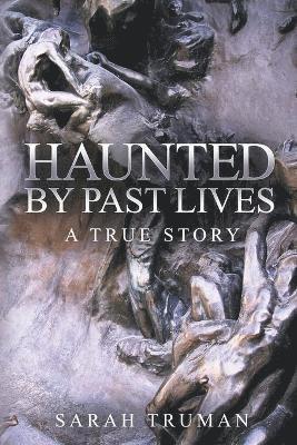 Sarah Truman - Haunted by Past Lives, Häftad