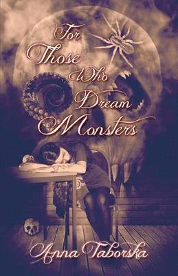 bokomslag For Those Who Dream Monsters
