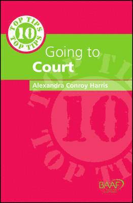 Ten Top Tips on Going to Court 1