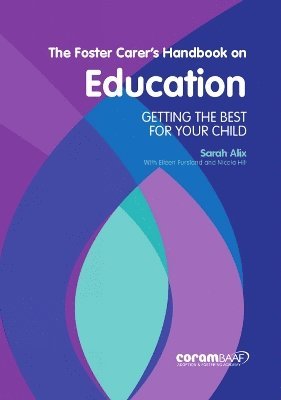 Sarah Alix, Eileen Fursland, Nicola Hill - Foster Carer's Handbook on Education, Häftad