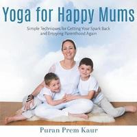 bokomslag Yoga for Happy Mums