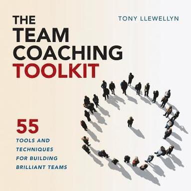 bokomslag The Team Coaching Toolkit