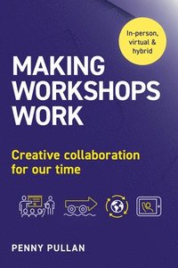 bokomslag Making Workshops Work