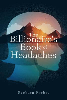 bokomslag The Billionaire's Book of Headaches