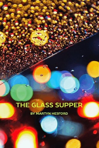 Martyn Hesford - Glass Supper, Häftad