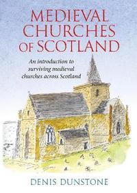 bokomslag Medieval Churches of Scotland