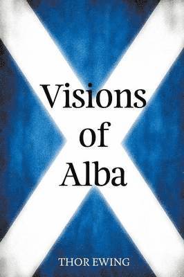 Thor Ewing - Visions of Alba, Häftad
