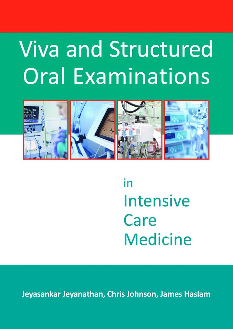 Viva and Structured Oral Examinations in Intensive Care Medicine 1