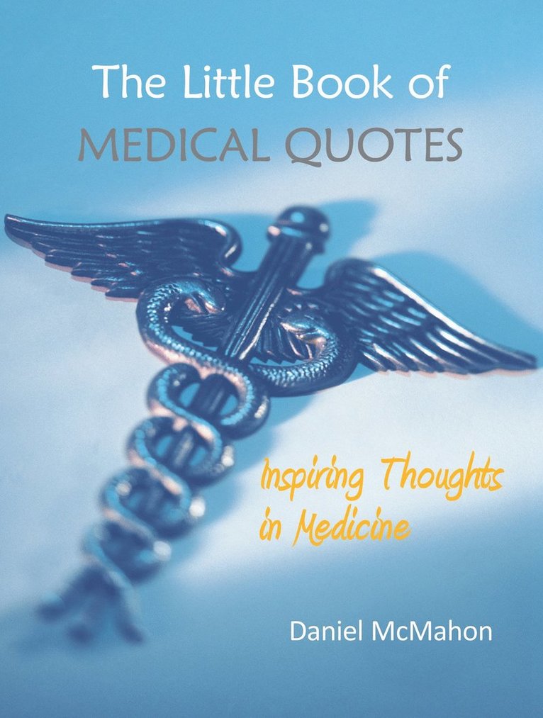 Daniel McMahon, Dr Daniel McMahon - Little Book of Medical Quotes, Inbunden
