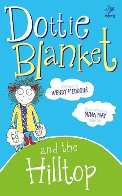 Wendy Meddour - Dottie Blanket and the Hilltop, Häftad