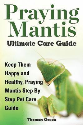 bokomslag Praying Mantis Ultimate Care Guide