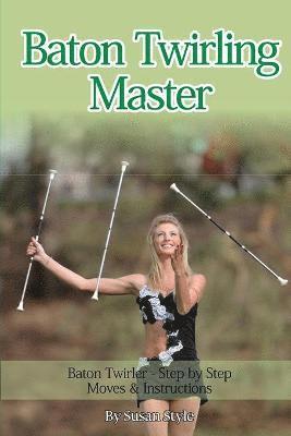 Susan Style - Baton Twirling Master, Häftad