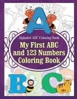 bokomslag Alphabet ABC Coloring Book My First ABC and 123 Numbers Coloring Book