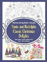 bokomslag Christmas Coloring Book for Grownups Santa and Rudolphs Classic Christmas Delights Coloring Books Designed for Artists, Adults, Teens and Older Childr