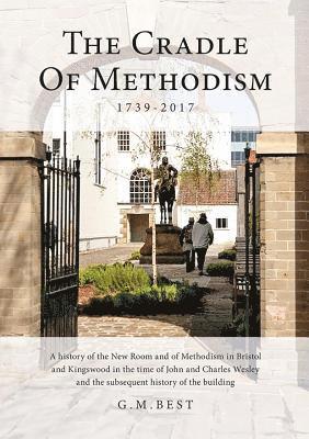 bokomslag Cradle of Methodism 1739-2017