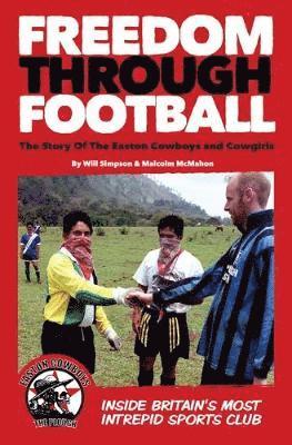 Will Simpson, Malcolm McMahon - Freedom Through Football, Häftad