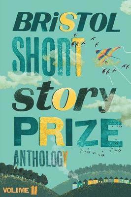 Joe Melia - Bristol Short Story Prize Anthology Volume 11, Häftad