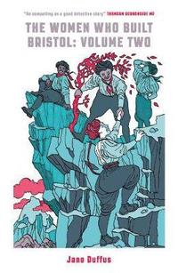bokomslag Women Who Built Bristol: Volume Two