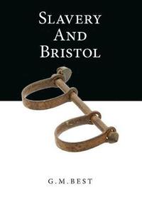 bokomslag Slavery And Bristol