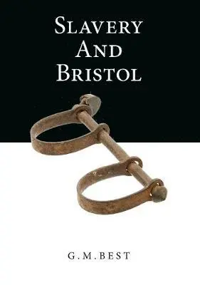 G. M. Best - Slavery And Bristol, Inbunden. Tillgänglighet: Lägg i varukorg