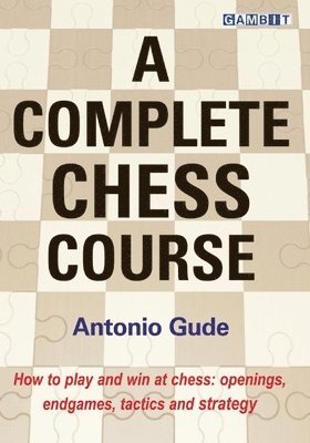 bokomslag Complete Chess Course