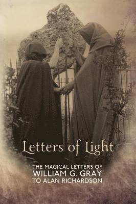 William G. Gray, Alan Richardson - Letters of Light, Häftad