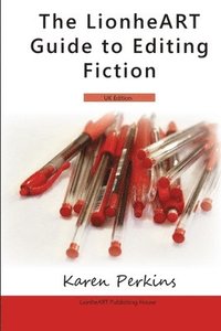 bokomslag The LionheART Guide To Editing Fiction