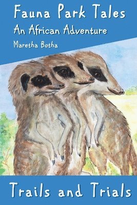 Maretha Botha - Trails and Trials: An African Adventure, Häftad