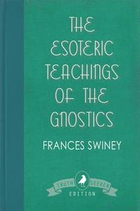bokomslag The Esoteric Teachings of the Gnostics