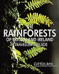 bokomslag The Rainforests of Britain and Ireland