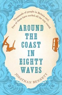bokomslag Around the Coast in Eighty Waves