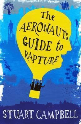 Stuart Campbell - The Aeronaut's Guide to Rapture, Häftad