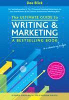 bokomslag The Ultimate Guide to Writing and Marketing a Bestselling Book - on a Shoestring Budget