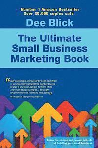 bokomslag The Ultimate Small Business Marketing Book