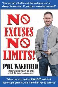 Paul Wakefield - No Excuses, No Limits, Häftad