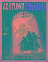 Achtung! Cthulhu Keeper's Guide to the Secret War