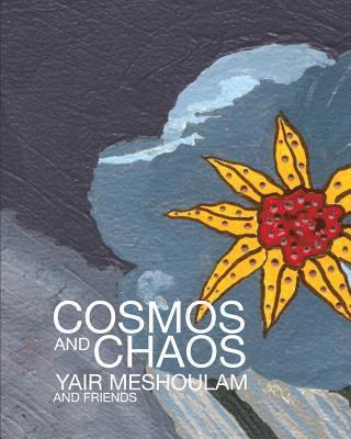 Yair Meshoulam - Cosmos and Chaos, Häftad